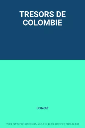 Couverture du produit · TRESORS DE COLOMBIE