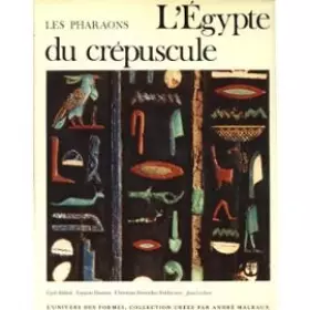 Couverture du produit · LES PHARAONS. L'EGYPTE DU CREPUSCULE