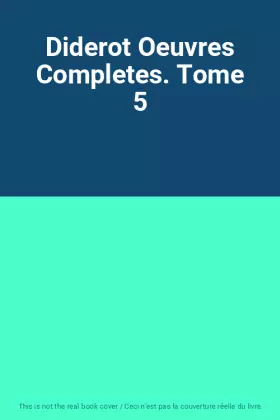 Couverture du produit · Diderot Oeuvres Completes. Tome 5