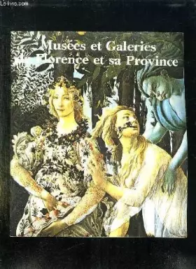 Couverture du produit · MUSEES ET GALERIES DE FLORENCE ET SA PROVINCE.