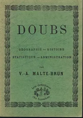Couverture du produit · DOUBS GEOGRAPHIE HISTOIRE STATISTIQUE ADMINISTRATION