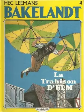 Couverture du produit · Bakelandt 4 La Trahison d'ULM