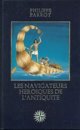 Couverture du produit · Les navigateurs heroiques de l'antiquité