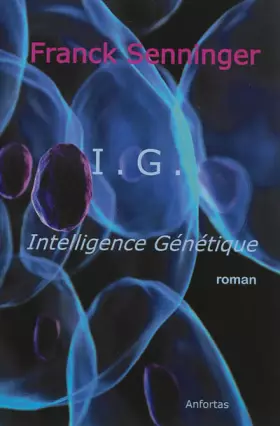Couverture du produit · I. G. Intelligence génétique
