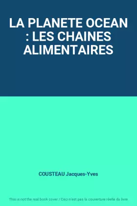 Couverture du produit · LA PLANETE OCEAN : LES CHAINES ALIMENTAIRES