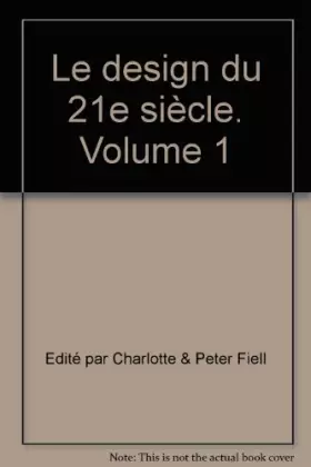 Couverture du produit · Le design du 21e siècle. Volume 1