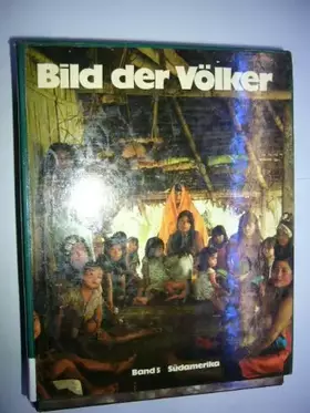 Couverture du produit · Bild der Völker: Band 5 Südamerika