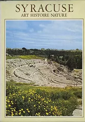 Couverture du produit · SYRACUSE. ART, HISTOIRE, NATURE.
