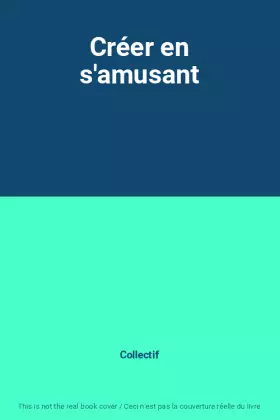 Couverture du produit · Créer en s'amusant