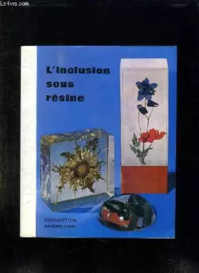 Couverture du produit · L INCLUSION SOUS RESINE.