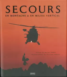 Couverture du produit · SECOURS EN MONTAGNE ET MILIEU VERTICAL