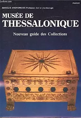 Couverture du produit · MUSEE DE THESSALONIQUE. NOUVEAU GUIDE DES COLLECTIONS.