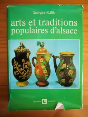 Couverture du produit · Arts et traditions populaires d'alsace.