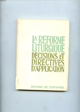 Couverture du produit · LA REFORME LITURGIQUE. DECISIONS ET DIRECTIVES D'APPLICATION