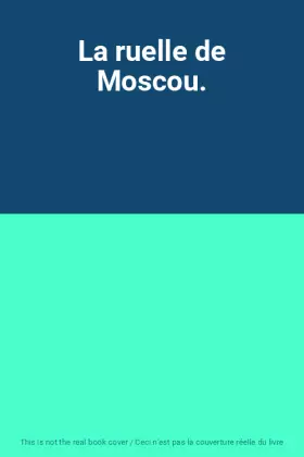 Couverture du produit · La ruelle de Moscou.