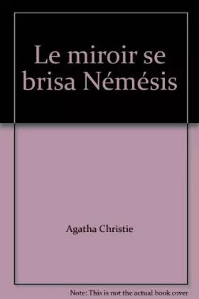 Couverture du produit · Le miroir se brisa Némésis