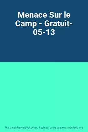 Couverture du produit · Menace Sur le Camp - Gratuit- 05-13