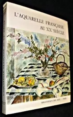 Couverture du produit · L'Aquarelle française au XXe siècle