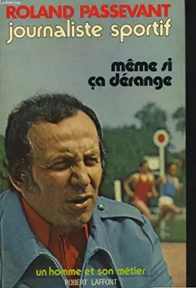 Couverture du produit · JOURNALISTE SPORTIF. MÊME SI CA DERANGE.