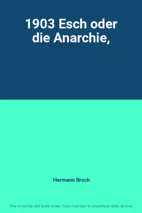 Couverture du produit · 1903 Esch oder die Anarchie,