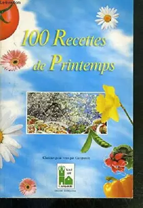 Couverture du produit · 100 RECETTES DE PRINTEMPS