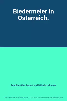 Couverture du produit · Biedermeier in Österreich.