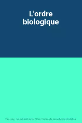 Couverture du produit · L'ordre biologique
