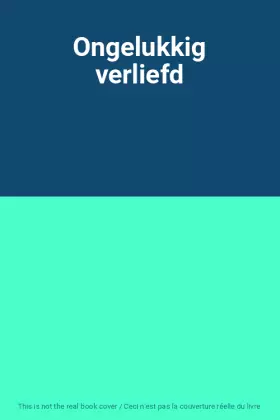 Couverture du produit · Ongelukkig verliefd