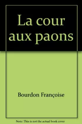 Couverture du produit · La cour aux paons