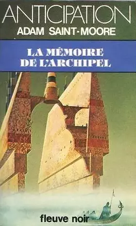 Couverture du produit · ANTICIPATION - ADAM SAINT-MOORE - LA MEMOIRE DE L'ARCHIPEL
