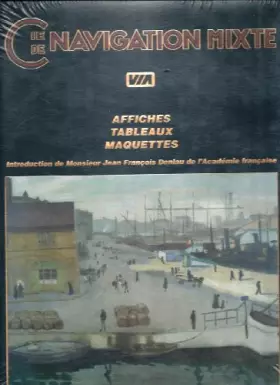 Couverture du produit · Compagnie de Navigation Mixte : Affiches ; Tableaux ; Maquettes