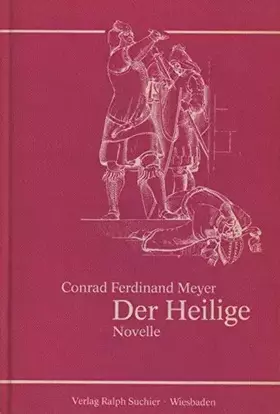 Couverture du produit · Der Heilige C. F. Meyer : [Novelle].