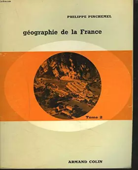 Couverture du produit · GEOGRAPHIE DE LA FRANCE. TOME 2.
