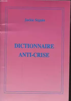 Couverture du produit · DICTIONNAIRE ANTI CRISE