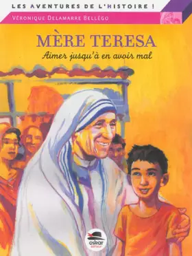 Couverture du produit · MERE TERESA: AIMER JUSQUÀ EN AVOIR MAL
