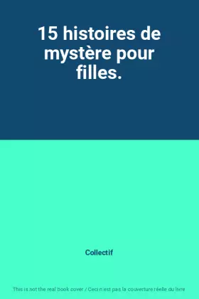Couverture du produit · 15 histoires de mystère pour filles.