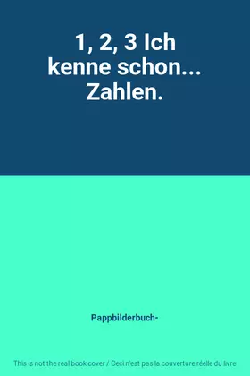 Couverture du produit · 1, 2, 3 Ich kenne schon... Zahlen.