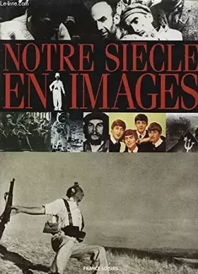 Couverture du produit · NOTRE SIECLE EN IMAGES