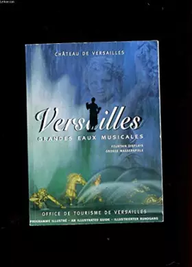Couverture du produit · PROGRAMME. VERSAILLES GRANDES EAUX MUSICALES.