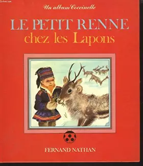 Couverture du produit · LE PETIT RENNE CHEZ LES LAPONS.