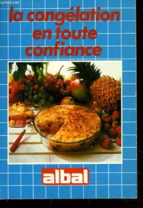 Couverture du produit · LA CONGELATION EN TOUTE CONFIANCE