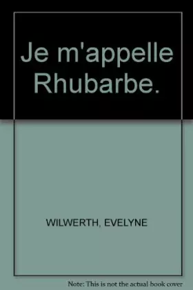 Couverture du produit · Je m'appelle Rhubarbe.