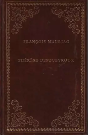 Couverture du produit · Thérèse Desqueyroux.