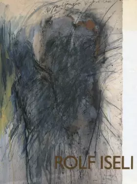 Couverture du produit · ROLF ISELI. Bearb. v. E. Billeter, S. Blatter, P. Bürger u. R. Iseli.