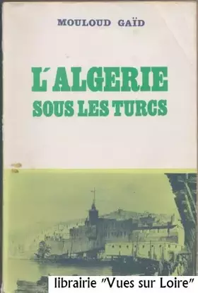 Couverture du produit · L'Algérie sous les Turcs