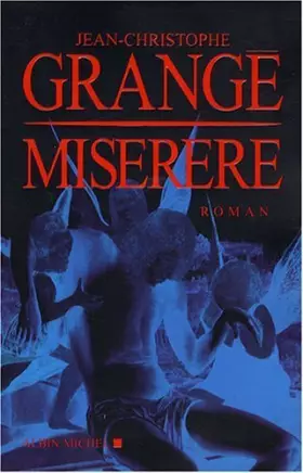 Couverture du produit · Miserere de Jean-Christophe Grangé ALBIN MICHEL (2008)