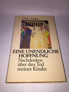 Couverture du produit · Eine unendliche Hoffnung; Nachdenken über den Tod meines Kindes