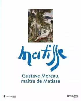 Couverture du produit · GUSTAVE MOREAU,MAITRE DE MATISSE