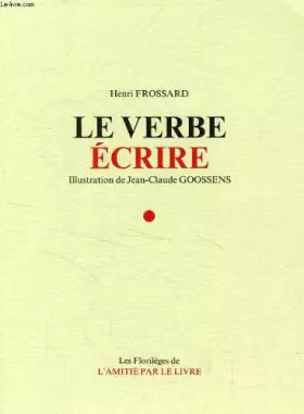 Couverture du produit · LE VERBE ECRIRE