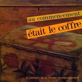Couverture du produit · Au commencement était le coffre.